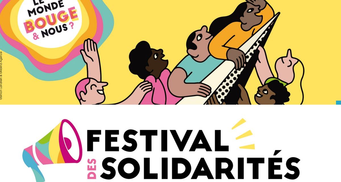 Festival des Solidarités, Festival Migrant’scène : c’est parti pour la mobilisation !